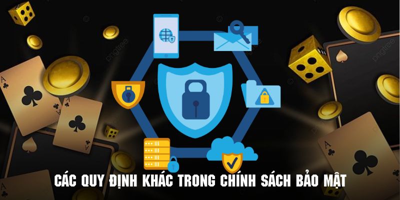 Chi tiết các điều khoản quan trọng trong chính sách bảo mật