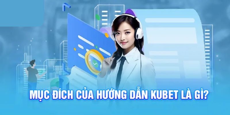 Tổng hợp lợi ích khi tham khảo hướng dẫn Kubet