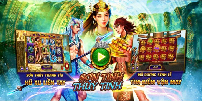 Sơn tinh thủy tinh là game slot được nhiều thành viên lựa chọn