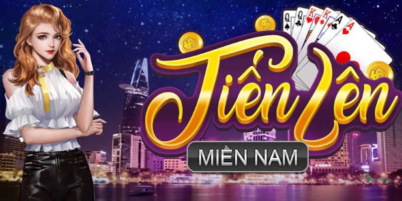 Tiến Lên miền Nam trực tuyến quen thuộc 